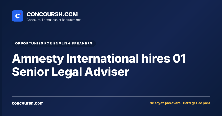 Illustration de l’article : Amnesty International hires 01 Senior Legal Adviser