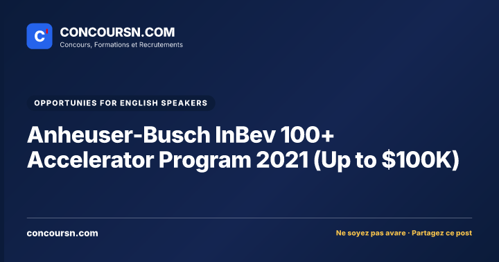 Illustration de l’article : Anheuser-Busch InBev 100+ Accelerator Program 2021 (Up to $100K)