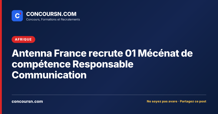 Illustration de l’article : Antenna France recrute 01 Mécénat de compétence Responsable Communication