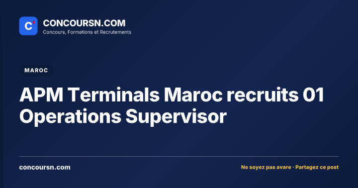 APM Terminals Maroc recruits 01 Operations Supervisor