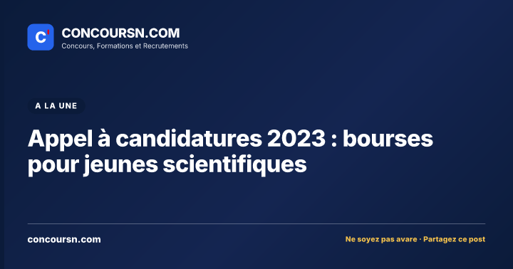 Illustration de l’article : Appel à candidatures 2023 : bourses pour jeunes scientifiques