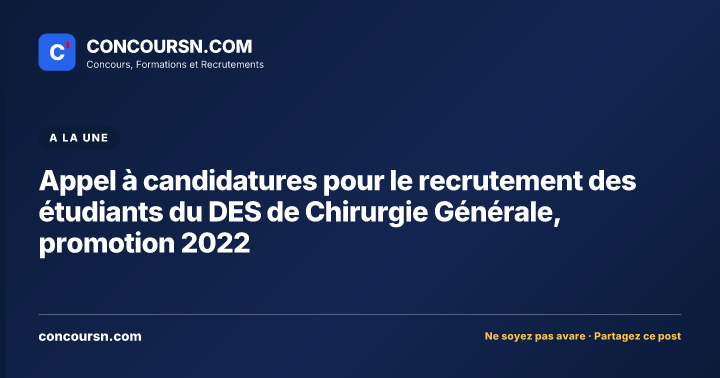 Appel à candidatures pour le recrutement des étudiants du DES de Chirurgie Générale, promotion 2022