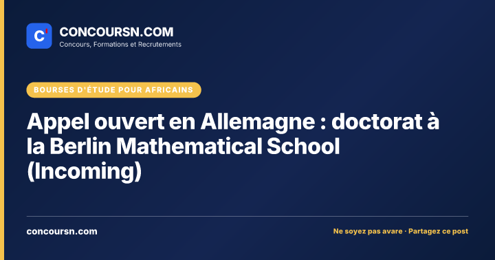 Appel ouvert en Allemagne : doctorat à la Berlin Mathematical School (Incoming)