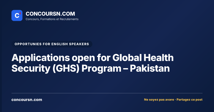 Applications open for Global Health Security (GHS) Program – Pakistan