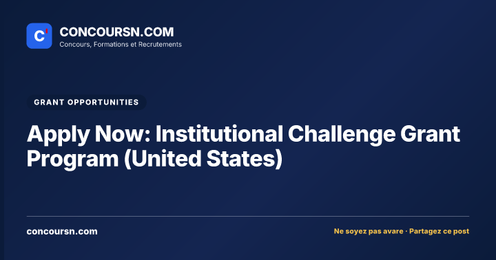 Illustration de l’article : Apply Now: Institutional Challenge Grant Program (United States)