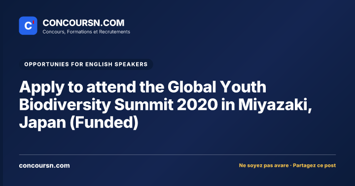 Apply to attend the Global Youth Biodiversity Summit 2020 in Miyazaki, Japan (Funded)