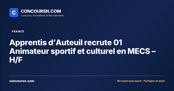 Illustration de l’article : Apprentis d’Auteuil recrute 01 Animateur sportif et culturel en MECS – H/F