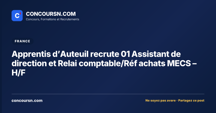 Illustration de l’article : Apprentis d’Auteuil recrute 01 Assistant de direction et Relai comptable/Réf achats MECS – H/F