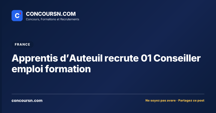 Apprentis d’Auteuil recrute 01 Conseiller emploi formation