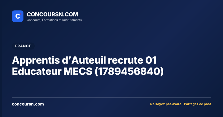 Apprentis d’Auteuil recrute 01 Educateur MECS (1789456840)