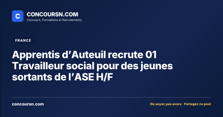 Illustration de l’article : Apprentis d’Auteuil recrute 01 Travailleur social pour des jeunes sortants de l’ASE H/F