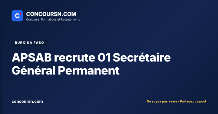 Illustration de l’article : APSAB recrute 01 Secrétaire Général Permanent