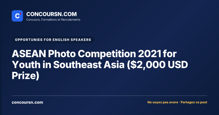 Illustration de l’article : ASEAN Photo Competition 2021 for Youth in Southeast Asia ($2,000 USD Prize)