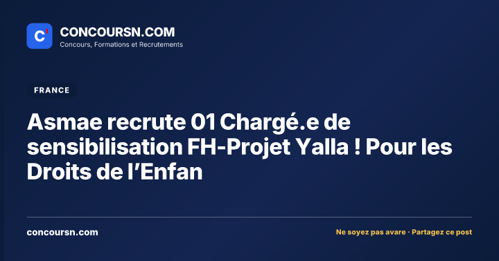 Illustration de l’article : Asmae recrute 01 Chargé.e de sensibilisation FH-Projet Yalla ! Pour les Droits de l’Enfan