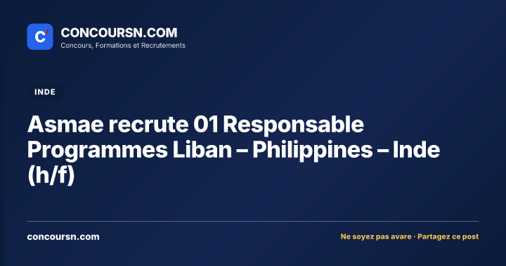 Illustration de l’article : Asmae recrute 01 Responsable Programmes Liban – Philippines – Inde (h/f)