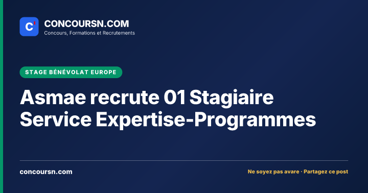 Illustration de l’article : Asmae recrute 01 Stagiaire Service Expertise-Programmes