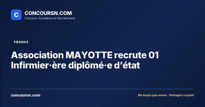 Association MAYOTTE recrute 01 Infirmier·ère diplômé·e d’état