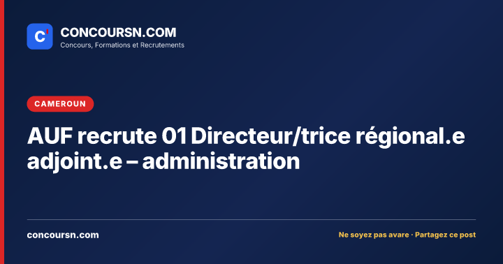 Illustration de l’article : AUF recrute 01 Directeur/trice régional.e adjoint.e – administration