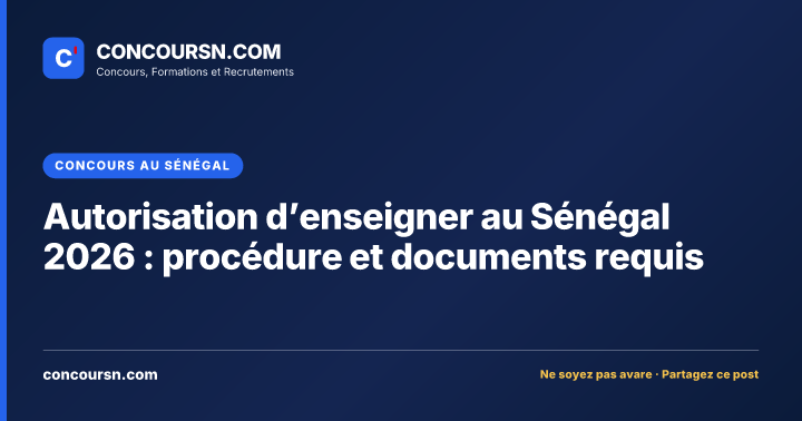 Illustration de l’article : Autorisation d’enseigner au Sénégal 2026 : procédure et documents requis