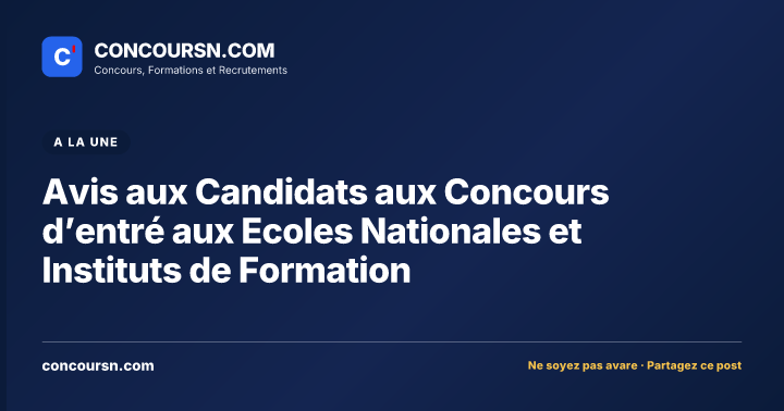 Avis aux Candidats aux Concours d’entré aux Ecoles Nationales et Instituts de Formation