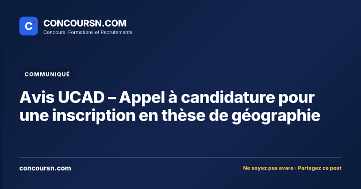 Illustration de l’article : Avis UCAD – Appel à candidature pour une inscription en thèse de géographie