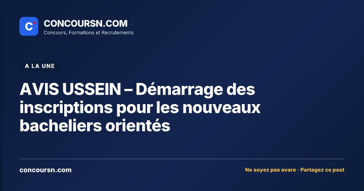 Illustration de l’article : AVIS USSEIN – Démarrage des inscriptions pour les nouveaux bacheliers orientés
