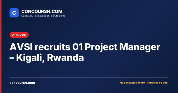 AVSI recruits 01 Project Manager – Kigali, Rwanda