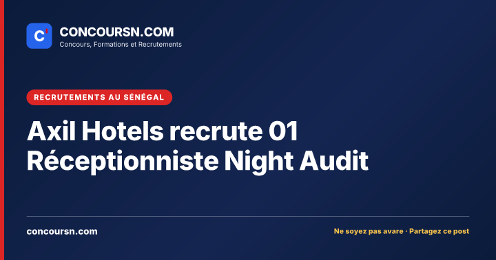 Illustration de l’article : Axil Hotels recrute 01 Réceptionniste Night Audit