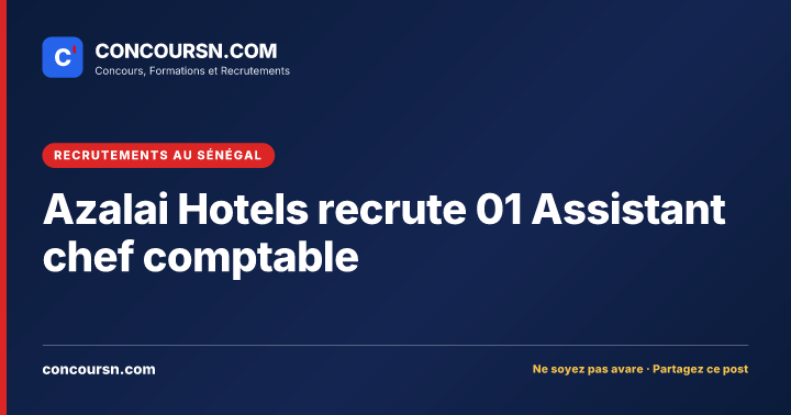 Illustration de l’article : Azalai Hotels recrute 01 Assistant chef comptable