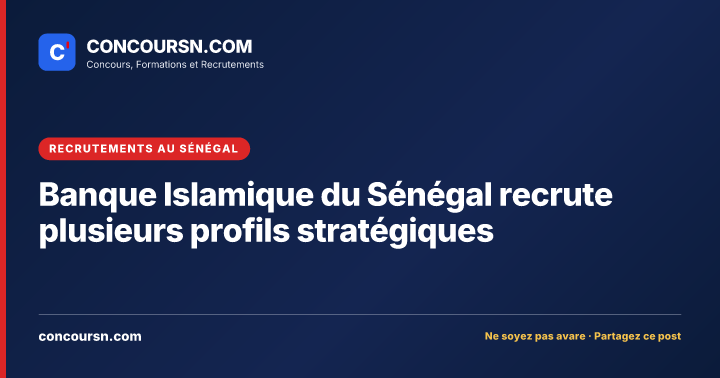 Illustration de l’article : Banque Islamique du Sénégal recrute plusieurs profils stratégiques