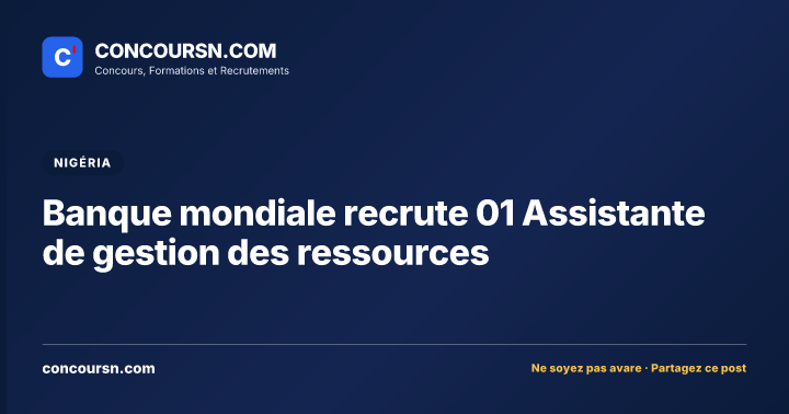 Illustration de l’article : Banque mondiale recrute 01 Assistante de gestion des ressources