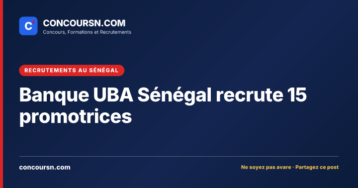 Illustration de l’article : Banque UBA Sénégal recrute 15 promotrices