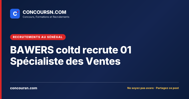 Illustration de l’article : BAWERS coltd recrute 01 Spécialiste des Ventes