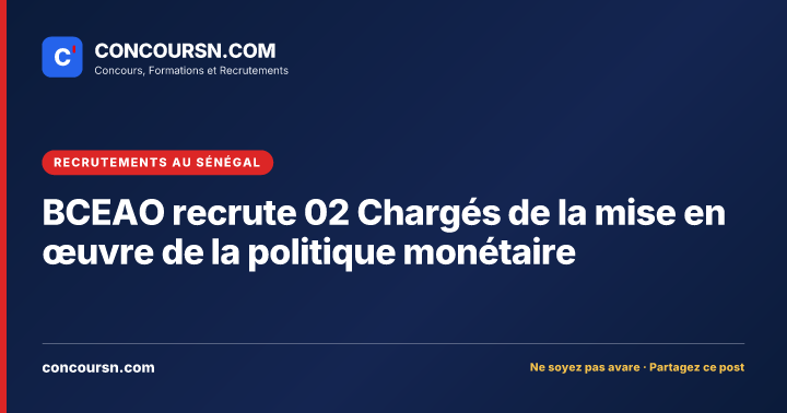 Illustration de l’article : BCEAO recrute 02 Chargés de la mise en œuvre de la politique monétaire