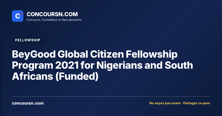 Illustration de l’article : BeyGood Global Citizen Fellowship Program 2021 for Nigerians and South Africans (Funded)