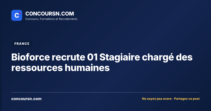 Illustration de l’article : Bioforce recrute 01 Stagiaire chargé des ressources humaines