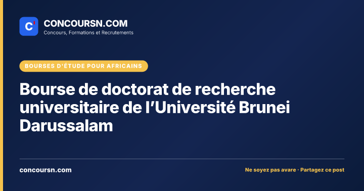 Bourse de doctorat de recherche universitaire de l’Université Brunei Darussalam