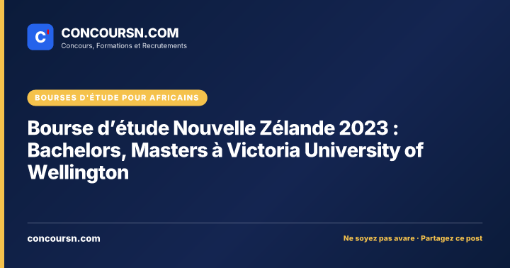 Illustration de l’article : Bourse d’étude Nouvelle Zélande 2023 : Bachelors, Masters à Victoria University of Wellington