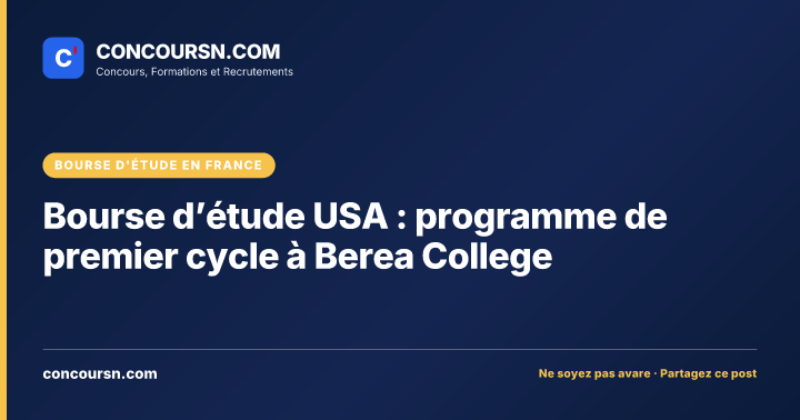 Bourse d’étude USA : programme de premier cycle à Berea College