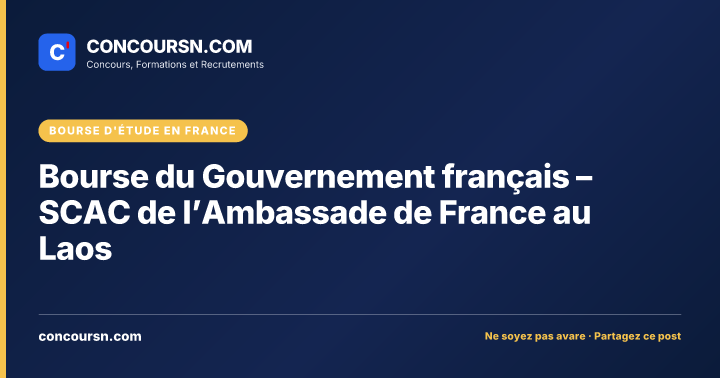 Illustration de l’article : Bourse du Gouvernement français – SCAC de l’Ambassade de France au Laos