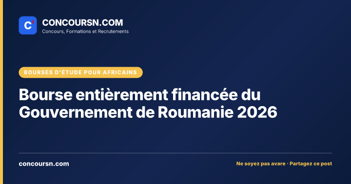 Bourse entièrement financée du Gouvernement de Roumanie 2026