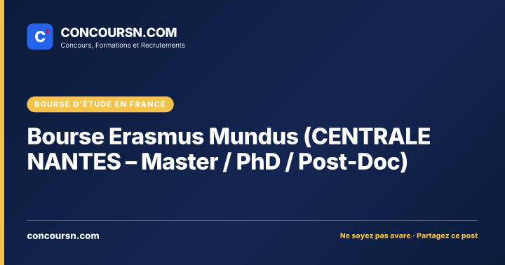 Illustration de l’article : Bourse Erasmus Mundus (CENTRALE NANTES – Master / PhD / Post-Doc)