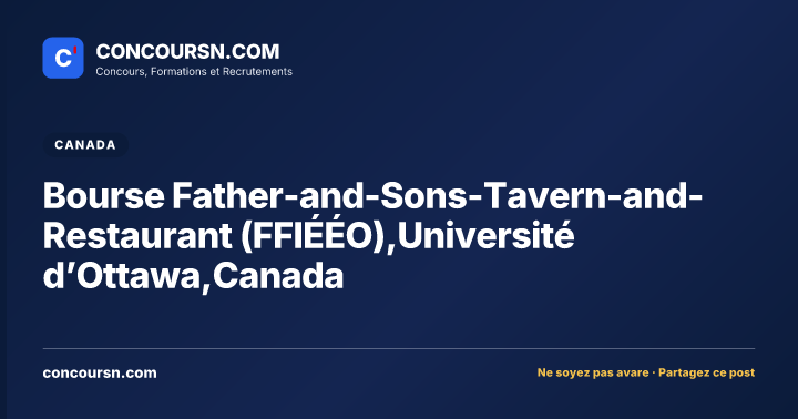 Illustration de l’article : Bourse Father-and-Sons-Tavern-and-Restaurant (FFIÉÉO),Université d’Ottawa,Canada