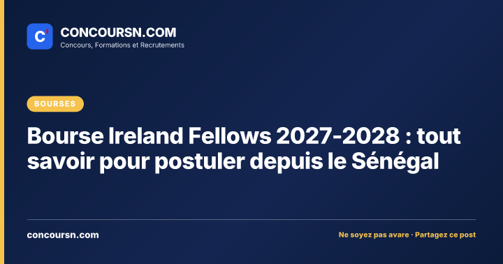 Illustration de l’article : Bourse Ireland Fellows 2027-2028 : tout savoir pour postuler depuis le Sénégal