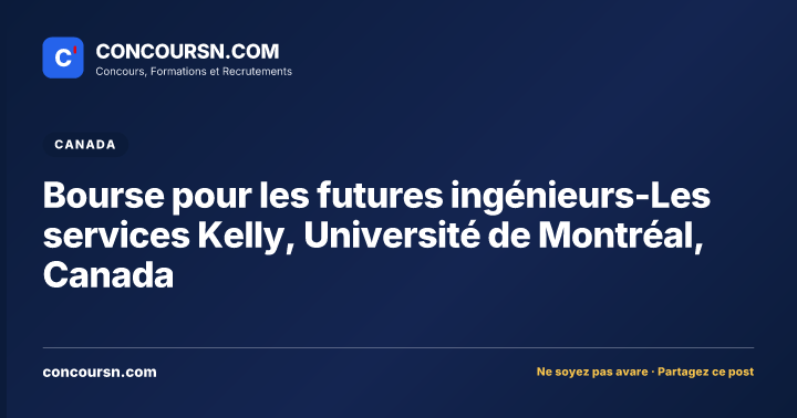 Illustration de l’article : Bourse pour les futures ingénieurs-Les services Kelly, Université de Montréal, Canada