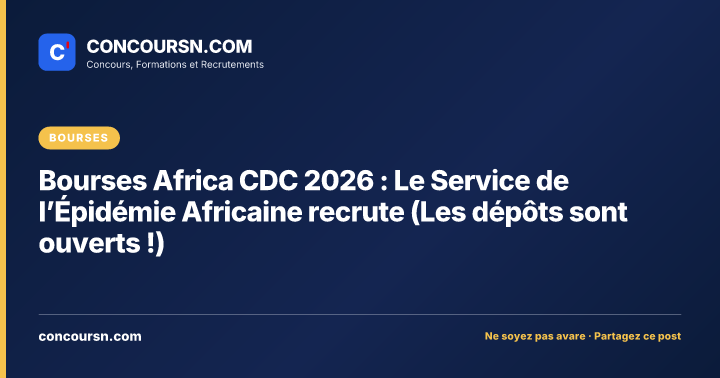 Bourses Africa CDC 2026 : Le Service de l’Épidémie Africaine recrute (Les dépôts sont ouverts !)