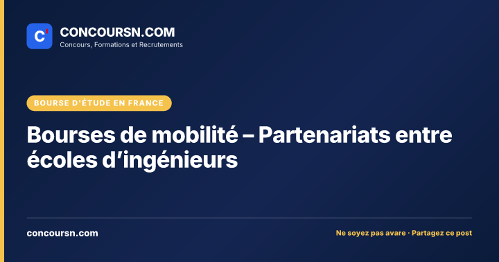 Bourses de mobilité – Partenariats entre écoles d’ingénieurs