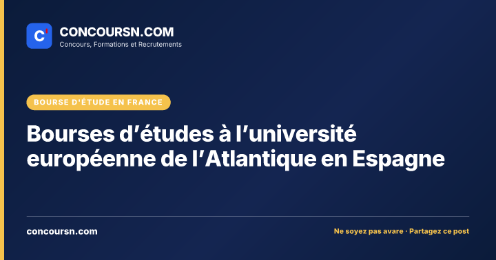 Bourses d’études à l’université européenne de l’Atlantique en Espagne