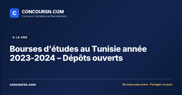 Illustration de l’article : Bourses d’études au Tunisie année 2023-2024 – Dépôts ouverts