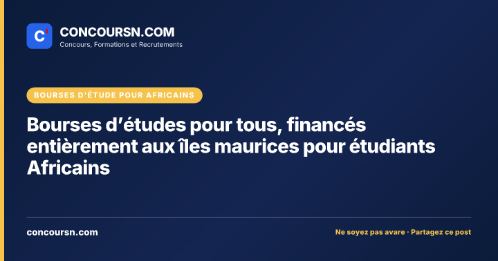 Bourses d’études pour tous, financés entièrement aux îles maurices pour étudiants Africains